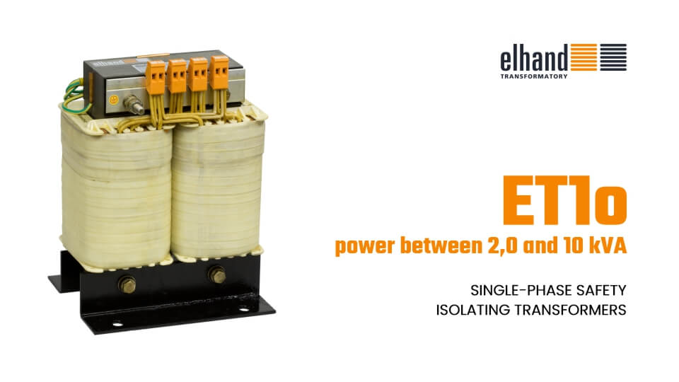 Single-phase safety isolating transformers with the power between 2,0 and 10 kVA | ELHAND Transformatory