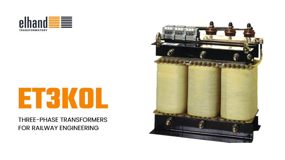 Three-phase transformers for railway engineering ET3KOL | ELHAND Transformatory
